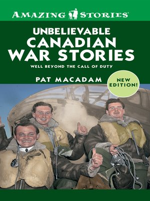 cover image of Unbelievable Canadian War Stories